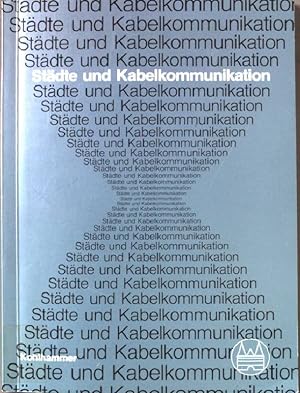 Bild des Verkufers fr Stdte und Kabelkommunikation. Neue Schriften des Deutschen Stdtetages ; H. 47 zum Verkauf von books4less (Versandantiquariat Petra Gros GmbH & Co. KG)