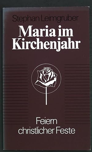 Seller image for Maria im Kirchenjahr. Feiern christlicher Feste ; 6 for sale by books4less (Versandantiquariat Petra Gros GmbH & Co. KG)