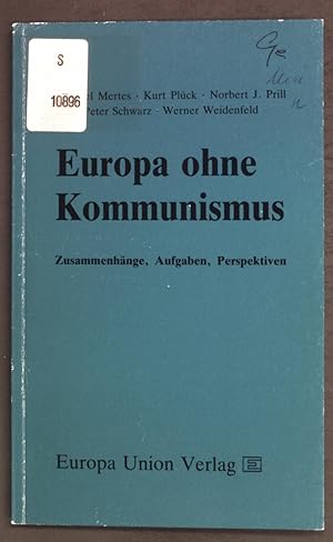 Seller image for Europa ohne Kommunismus : Zusammenhnge, Aufgaben, Perspektiven. for sale by books4less (Versandantiquariat Petra Gros GmbH & Co. KG)