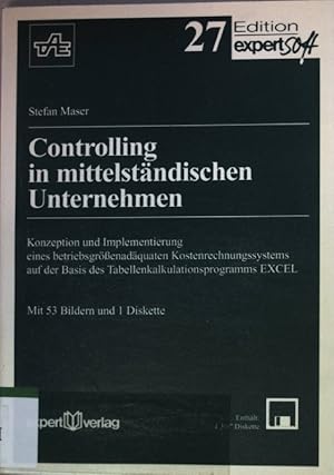 Bild des Verkufers fr Controlling in mittelstndischen Unternehmen : Konzeption und Implementierung eines betriebsgrenadquaten Kostenrechnungssystems auf der Basis des Tabellenkalkulationsprogramms EXCEL. Edition expertsoft ; 27 zum Verkauf von books4less (Versandantiquariat Petra Gros GmbH & Co. KG)