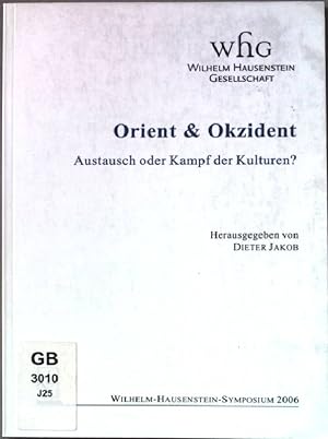 Immagine del venditore per Orient & Okzident : Austausch oder Kampf der Kulturen?. venduto da books4less (Versandantiquariat Petra Gros GmbH & Co. KG)