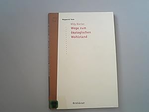 Seller image for Wege zum Eokologischen Wohlstand. for sale by Antiquariat Bookfarm