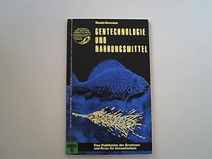 Bild des Verkufers fr Gentechnologie und Nahrungsmittel : eine Publikation der rztinnen und rzte fr Umweltschutz , [eine Risikodiskussion]. zum Verkauf von Antiquariat Bookfarm
