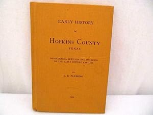 Bild des Verkufers fr Early History of Hopkins County, Texas: Biographical Sketches and Incidents of the Early Settled Families zum Verkauf von Lotzabooks