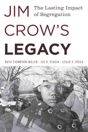 Image du vendeur pour Jim Crow's Legacy : The Lasting Impact of Segregation mis en vente par GreatBookPrices