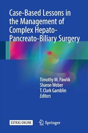 Bild des Verkufers fr Case-Based Lessons in the Management of Complex Hepato-Pancreato-Biliary Surgery zum Verkauf von AHA-BUCH GmbH