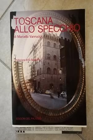Seller image for Toscana allo specchio. for sale by FIRENZELIBRI SRL