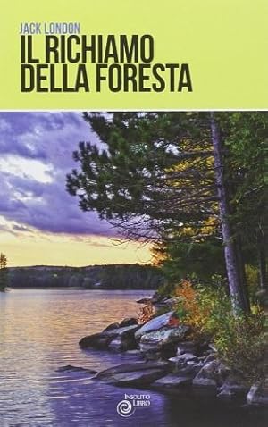 Seller image for Il richiamo della foresta. for sale by FIRENZELIBRI SRL