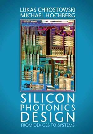 Image du vendeur pour Silicon Photonics Design mis en vente par GreatBookPrices
