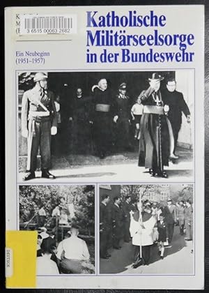 Seller image for Katholische Militarseelsorge in der Bundeswehr: Ein Neubeginn, 1951-1957 (German Edition) for sale by GuthrieBooks