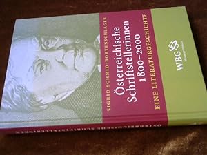 Österreichische Schriftstellerinnen : 1800 - 2000 ; eine Literaturgeschichte.