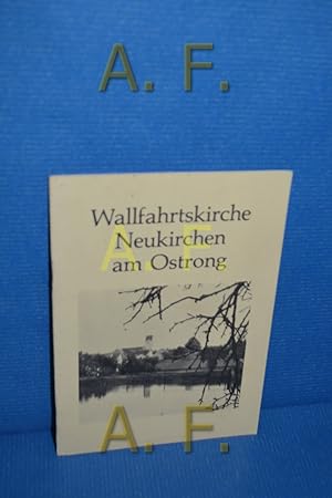 Seller image for Wallfahrskirche Neukirch am Ostrong / Geschichte, Legende und Sehenswrdigkeiten for sale by Antiquarische Fundgrube e.U.