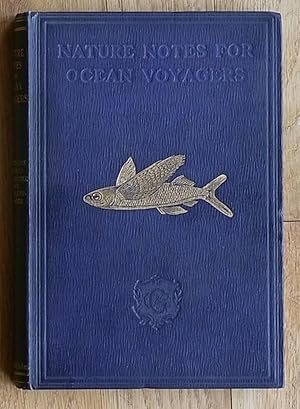 Image du vendeur pour Nature Notes for Ocean Voyagers, Being Personal Observations Upon Life in "The Vasty Deep" and Fishes, Birds and Beasts Seen from a Ship's Deck with Popular Chapters on Weather, Waves and Legendary Lore mis en vente par Books at yeomanthefirst