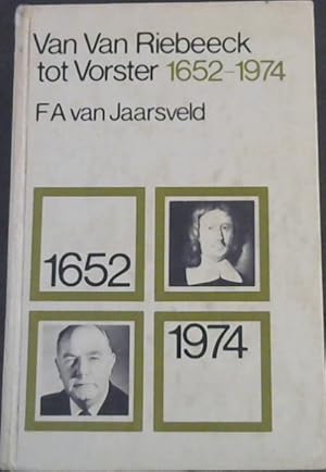 Imagen del vendedor de Van Van Riebeeck tot Vorster 1652-1974 'n Inleiding tot die Geskiedenis van die Republiek van Suid-Afrika a la venta por Chapter 1