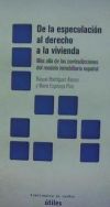 Imagen del vendedor de De la especulacin al derecho a la vivienda a la venta por Agapea Libros