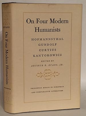 On Four Modern Humanists. Hofmannsthal, Gundolf, Curtius, Kantorowicz.