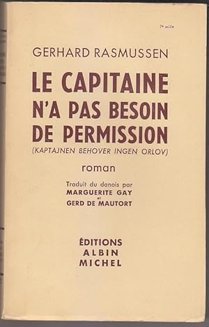 Seller image for Le CAPITAINE N A PAS BESOIN DE PERMISSION Epuise DANEMARK for sale by CARIOU1