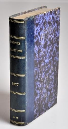 L'année Maritime - Revue des événements et répertoire statistique annuel des faits qui se sont ac...