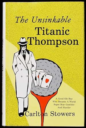 Imagen del vendedor de The Unsinkable Titanic Thompson a la venta por Quicker than the Eye