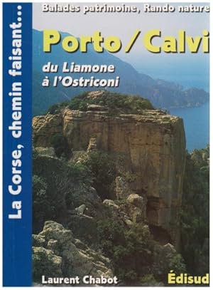 Image du vendeur pour Porto/Calvi : Du Liamone  l'Ostriconi : Cargese Vico golfe de Porto.( balades patrimoine rando nature ) mis en vente par librairie philippe arnaiz