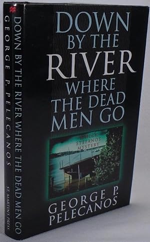 Seller image for Down By The River Where The Dead Men Go for sale by Yesterday's Gallery, ABAA
