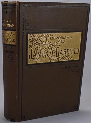 Imagen del vendedor de The Life of James Abram Garfield. Twentieth President of the United States a la venta por Yesterday's Gallery, ABAA