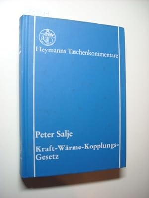 Seller image for Kraft-Wrme-Kopplungsgesetz : Gesetz zum Schutz der Stromerzeugung aus Kraft-Wrme-Kopplung (KWK-G) ; Kommentar for sale by Gebrauchtbcherlogistik  H.J. Lauterbach