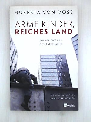 Image du vendeur pour Arme Kinder, Reiches Land: Ein Bericht aus Deutschland mis en vente par Leserstrahl  (Preise inkl. MwSt.)