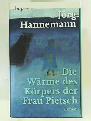 Seller image for Die Wrme des Krpers der Frau Pietsch for sale by Leserstrahl  (Preise inkl. MwSt.)