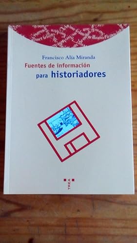 Imagen del vendedor de FUENTES DE INFORMACION PARA HISTORIADORES - OBRAS DE REFERENCIA Y BIBLIOGRAFIAS a la venta por Libreria Bibliomania