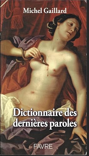 Dictionnaire des dernières paroles (French Edition)