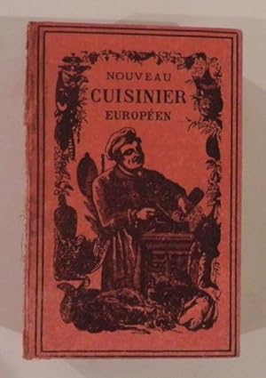 Image du vendeur pour Nouveau Cuisinier Europen. Meilleures recettes des cuisines fran?aises et trang?res. mis en vente par Antiquariat Im Seefeld / Ernst Jetzer