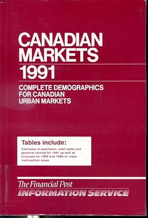 Image du vendeur pour Canadian Markets 1991 : Complete Demographics for Canadian Urban Markets mis en vente par Librairie Le Nord