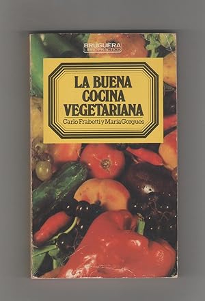 Imagen del vendedor de La buena cocina vegetariana. a la venta por Librera El Crabo