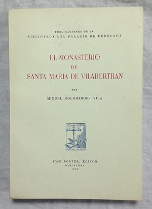 EL MONASTERIO DE SANTA MARÍA DE VILABERTRÁN