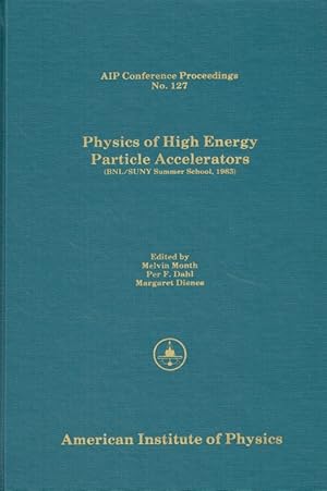 Seller image for Physics of High Energy Particle Accelerators: Bnl/Suny Summer School, 1983 (Aip Conference Proceedings). for sale by Antiquariat Bernhardt