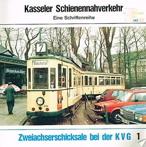 Zweiachserschicksale bei der KVG ; Reihe: Kasseler Schienennahverkehr, 1.