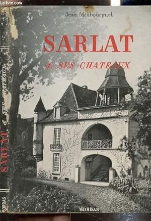 Bild des Verkufers fr SARLAT ET SES CHATEAUX zum Verkauf von Le-Livre