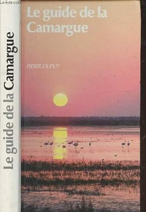 Image du vendeur pour LE GUIDE DE LA CAMARGUE mis en vente par Le-Livre