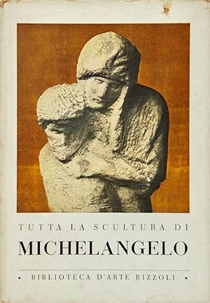 Seller image for Tutta la scultura di Michelangelo for sale by FABRISLIBRIS