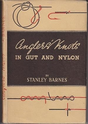 Anglers' Knots in Gut and Nylon