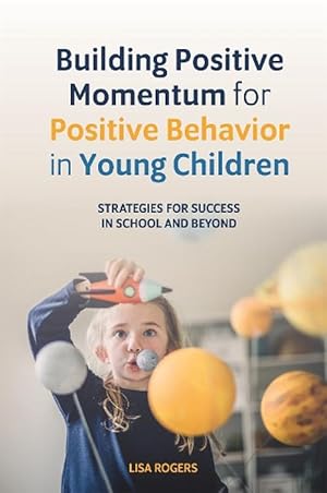 Bild des Verkufers fr Building Positive Momentum for Positive Behavior in Young Children (Paperback) zum Verkauf von Grand Eagle Retail