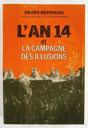 L'An 14 et la Campagne des Illusions.