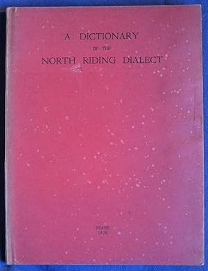 Imagen del vendedor de A Dictionary of the North Riding Dialect a la venta por C L Hawley (PBFA)