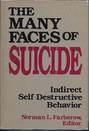 The Many Faces of Suicide: Indirect Self-Destructive Behavior