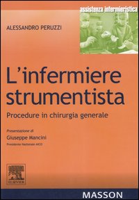 Seller image for L'infermiere strumentista. Procedure in chirurgia generale for sale by Libro Co. Italia Srl
