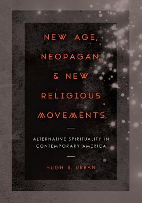 Seller image for New Age, Neopagan, and New Religious Movements: Alternative Spirituality in Contemporary America (Paperback or Softback) for sale by BargainBookStores