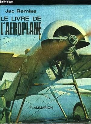 Bild des Verkufers fr LE LIVRE DE L'AEROPLANE zum Verkauf von Le-Livre