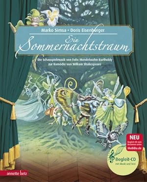 Imagen del vendedor de Ein Sommernachtstraum : Die Schauspielmusik von Felix Mendelssohn Bartholdy zur Komdie von William Shakespeare a la venta por AHA-BUCH GmbH