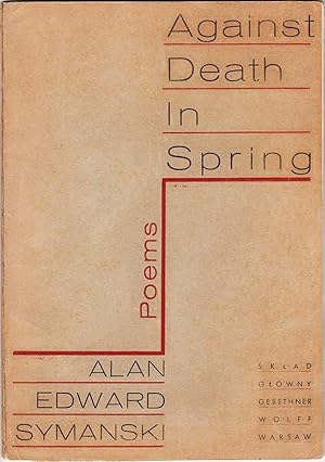 Imagen del vendedor de Against Death in Spring [Poems] a la venta por Baltic Bouquiniste